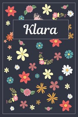 Read Online Klara: Lined Writing Notebook with Personalized Name 120 Pages 6x9 Flowers -  | ePub