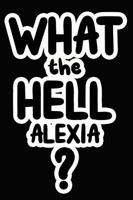 Read What the Hell Alexia?: College Ruled Composition Book - James Goode file in PDF
