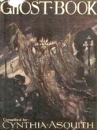 Full Download The Ghost Book: Sixteen New Stories of the Uncanny - Cynthia Asquith file in ePub