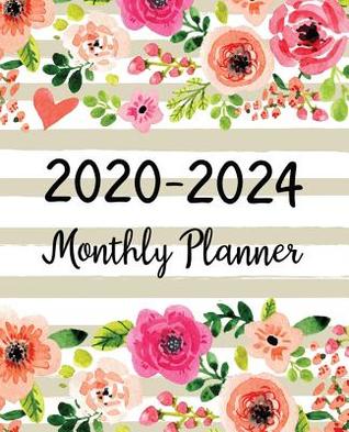 Full Download 2020-2024 Monthly Planner: Five Years Monthly Planner (60 Months Calendar) For To Do List Journal Notebook Academic Schedule Agenda Logbook Or Student Teacher Organizer Business Appointment W/ Holidays Flowers Watercolor - Katharine T Killeen | ePub