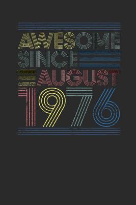 Full Download Awesome Since August 1976: Small Lined Notebook - Happy Birthday Gift or Happy Anniversary Gift Idea - Awesome Publishing file in ePub