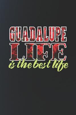 Read Online Guadalupe Life Is The Best Life: First Name Funny Sayings Personalized Customized Names Women Girl Mother's day Gift Notebook Journal -  | ePub
