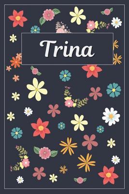 Read Online Trina: Lined Writing Notebook with Personalized Name 120 Pages 6x9 Flowers -  file in ePub