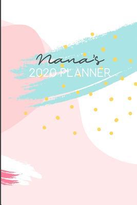 Read Online Nana's 2020 PLANNER: 2020 Weekly Planner. Monthly Calendars, Daily Schedule, Important Dates, Mood Tracker, Goals and Thoughts all in One! -  file in ePub