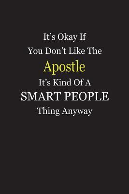 Read It's Okay If You Don't Like The Apostle It's Kind Of A Smart People Thing Anyway: Blank Lined Notebook Journal - Unikke Publishing file in PDF