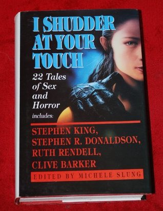 Read I Shudder at Your Touch: 22 Tales of Sex and Horror - Michael (edited) Slung file in ePub