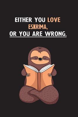 Download Either You Love Eskrima, Or You Are Wrong.: Yearly Home Family Planner with Philoslothical Sloth Help -  | PDF