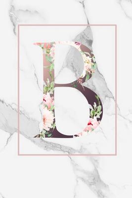 Read B: Monogram Initial Letter B Notebook: Lined Journal To Write In - Joyful Creations | ePub