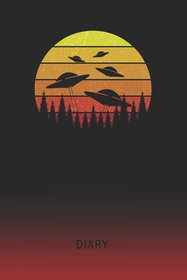 Full Download Diary: Blank UFO Alien Invasion Personal Writing Memoir Old School Retro Vintage Sunset 80s Cover Daily Journaling for Writers & Journalists Productivity Note Taking Logbook Plan, Set Goals & Write about your Life & Interests - Oldskool Diaries | PDF