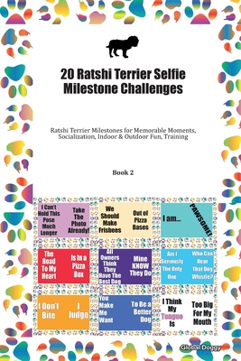 Read 20 Ratshi Terrier Selfie Milestone Challenges: Ratshi Terrier Milestones for Memorable Moments, Socialization, Indoor & Outdoor Fun, Training Book 2 - Global Doggy | ePub