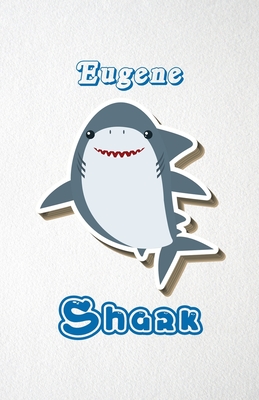 Read Eugene Shark A5 Lined Notebook 110 Pages: Funny Blank Journal For Family Baby Shark Birthday Sea Ocean Animal Relative First Last Name. Unique Student Teacher Scrapbook/ Composition Great For Home School Writing - Whisky Man Gift Personal Classic Design | ePub