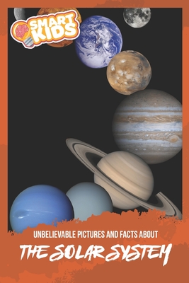 Read Online Unbelievable Pictures and Facts About The Solar System - Olivia Greenwood | ePub