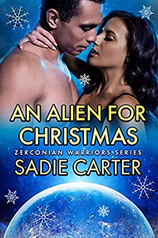 Download An Alien For Christmas (Zerconian Warriors Book 16) - Sadie Carter file in PDF