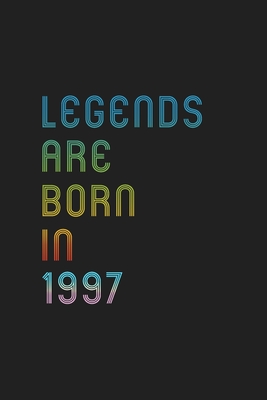Read Online Legends Are Born In 1997 Notebook Birthday Gift: Lined Notebook / Journal Gift, 120 Pages, 6x9, Matte Finish, Soft Cover - Vintage Gifts Publishing | PDF