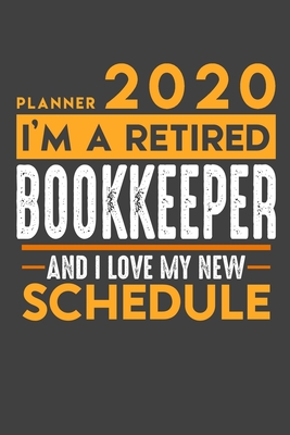 Download Planner 2020 for retired BOOKKEEPER: I'm a retired BOOKKEEPER and I love my new Schedule - 120 Daily Calendar Pages - 6 x 9 - Retirement Planner -  file in PDF